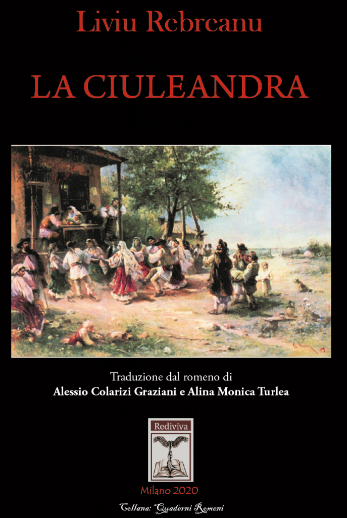 Apariție Editorială De Excepție în Traducere Italiană Romanul „ciuleandra” De Liviu Rebreanu